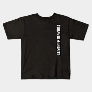 Strength and Dignity Kids T-Shirt